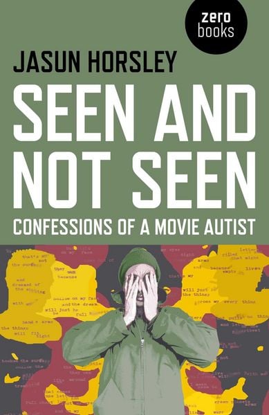 Produktbild: Seen and Not Seen - Confessions of a Movie Autist