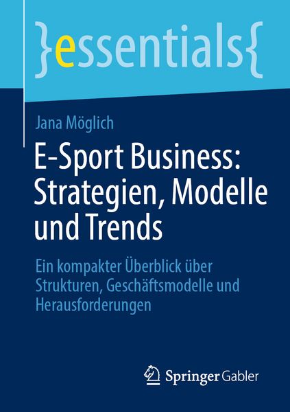 Produktbild: E-Sport Business: Strategien, Modelle und Trends