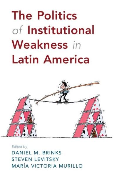 Produktbild: Politics of Institutional Weakness in Latin America