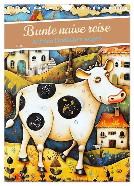 Produktbild: Bunte naive reise (Wandkalender 2026 DIN A4 hoch), CALVENDO Monatskalender