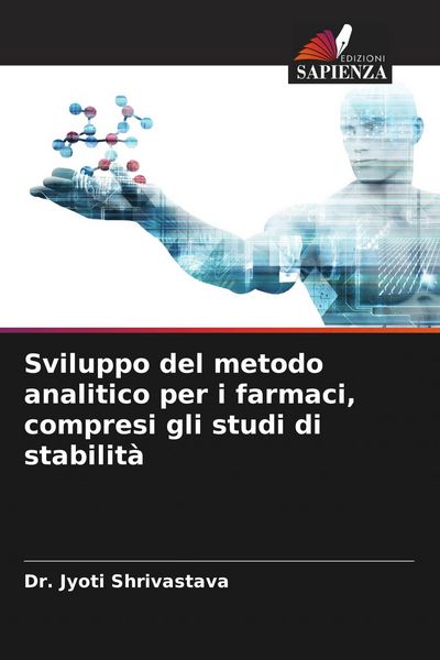 Produktbild: Sviluppo del metodo analitico per i farmaci, compresi gli studi di stabilit&agrave;