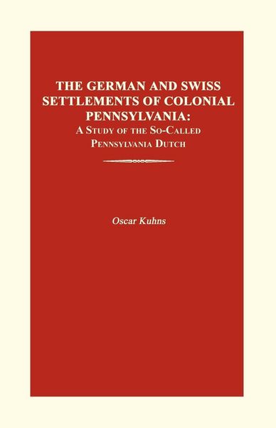 Produktbild: The German and Swiss Settlements of Colonial Pennsylvania