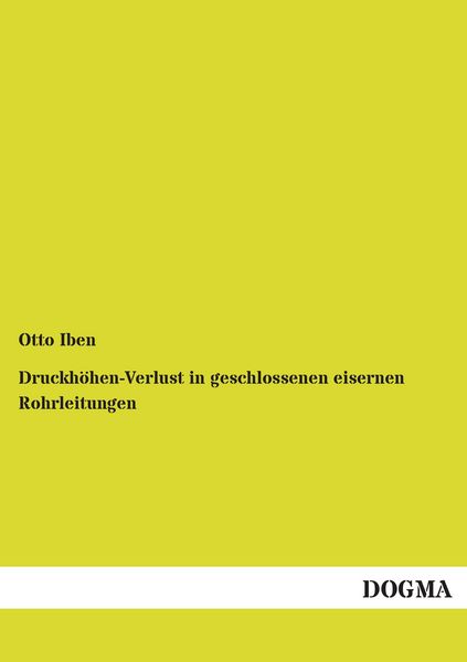 Produktbild: Druckh&ouml;hen-Verlust in geschlossenen eisernen Rohrleitungen