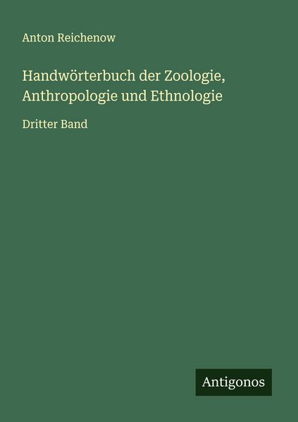 Produktbild: Handw&ouml;rterbuch der Zoologie, Anthropologie und Ethnologie