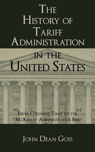 Produktbild: The History of Tariff Administration in the United States