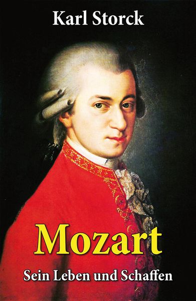 Produktbild: Mozart - Sein Leben und Schaffen