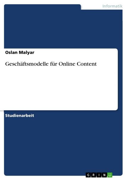 Geschäftsmodelle für Online Content, Taschenbuch von Oslan Malyar, GRIN, 9783656366881