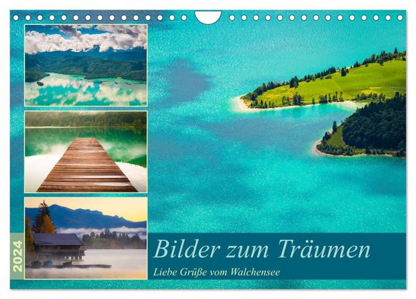 Bilder zum Träumen - Liebe Grüße vom Walchensee (Wandkalender 2024 DIN A4 quer), CALVENDO Monatskalender