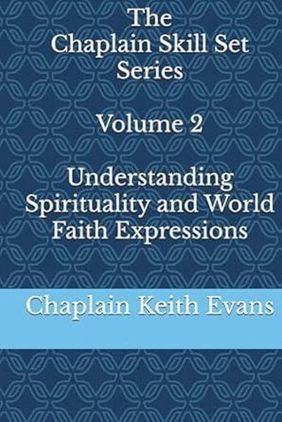 Produktbild: Understanding Spirituality and World Faith Expressions (The Chaplain Skill Set Series, #2)