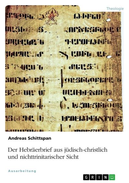 Produktbild: Der Hebr&auml;erbrief aus j&uuml;disch-christlich und nichttrinitarischer Sicht