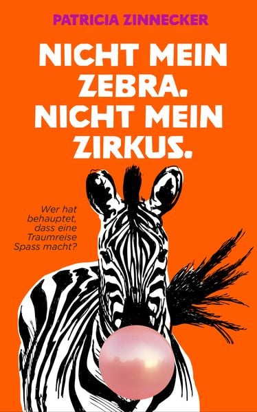 Produktbild: Nicht mein Zebra. Nicht mein Zirkus.