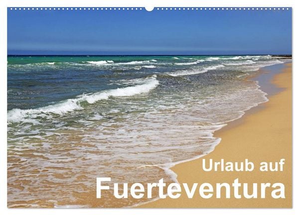Urlaub auf Fuerteventura (Wandkalender 2026 DIN A2 quer), CALVENDO Monatskalender