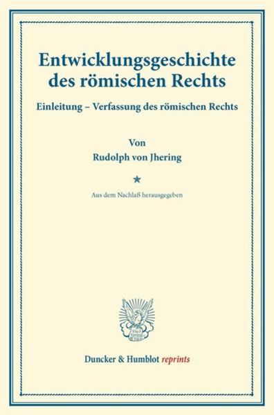 Entwicklungsgeschichte des römischen Rechts.