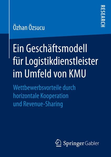 Produktbild: Ein Gesch&auml;ftsmodell f&uuml;r Logistikdienstleister im Umfeld von KMU