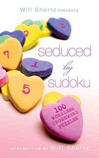 Produktbild: Will Shortz Presents Seduced by Sudoku: 100 Wordless Crossword Puzzles