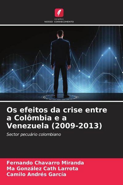 Produktbild: Os efeitos da crise entre a Col&ocirc;mbia e a Venezuela (2009-2013)