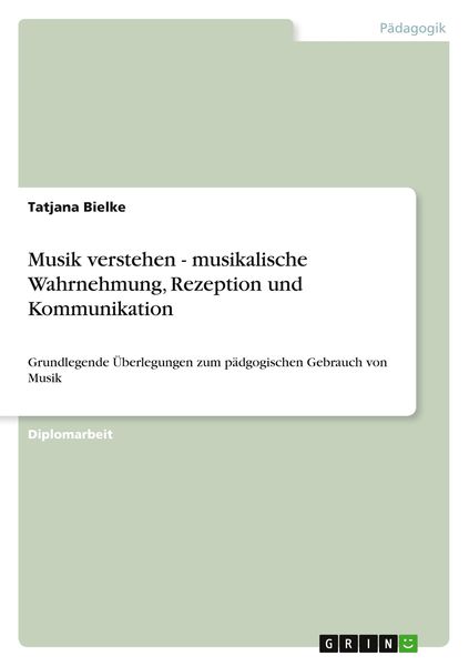 Produktbild: Musik verstehen - musikalische Wahrnehmung, Rezeption und Kommunikation