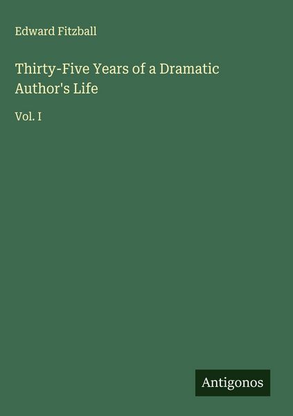 Produktbild: Thirty-Five Years of a Dramatic Author's Life