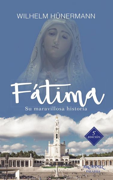 Produktbild: F&aacute;tima : su historia maravillosa
