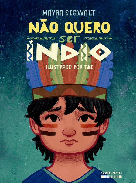 Produktbild: N&atilde;o quero ser &iacute;ndio