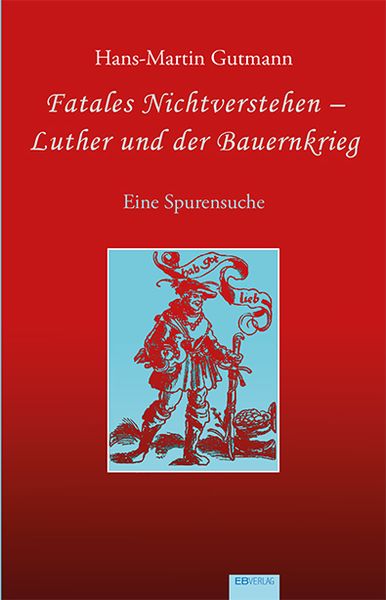 Produktbild: Fatales Nichtverstehen &ndash; Luther und der Bauernkrieg