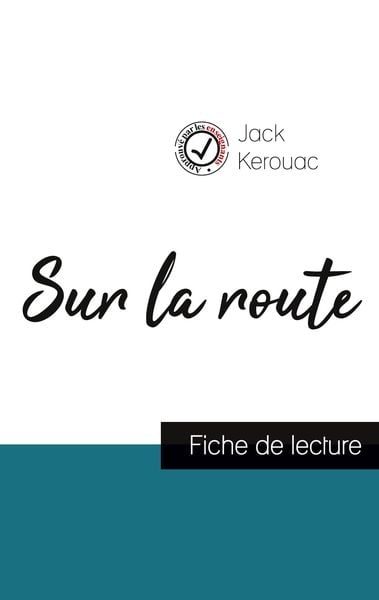 Produktbild: Sur la route de Jack Kerouac (fiche de lecture et analyse compl&egrave;te de l'oeuvre)