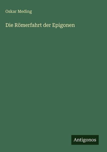 Produktbild: Die R&ouml;merfahrt der Epigonen