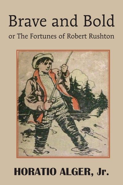 Produktbild: Brave and Bold or the Fortunes of Robert Rushton