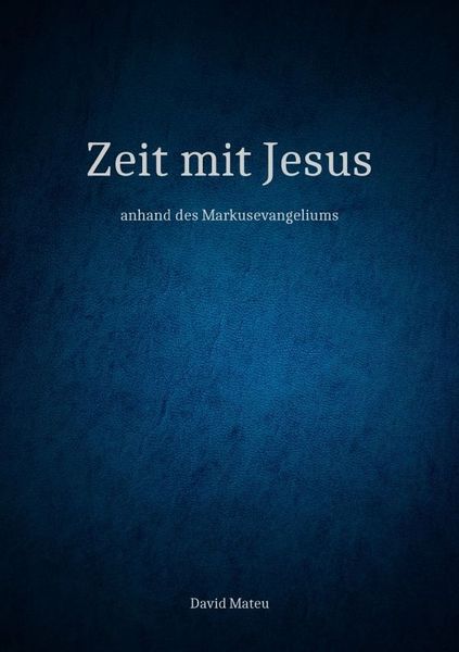 Produktbild: Zeit mit Jesus - anhand des Matth&auml;usevangeliums