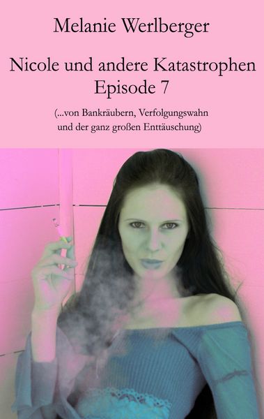 Produktbild: Nicole und andere Katastrophen - Episode 7