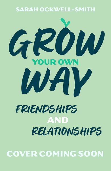 Produktbild: Grow Your Own Way: Your Friends, Your Family and You