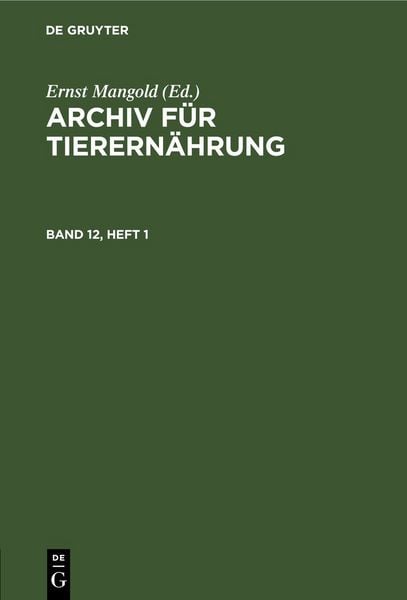 Produktbild: Archiv f&uuml;r Tierern&auml;hrung. Band 12, Heft 1