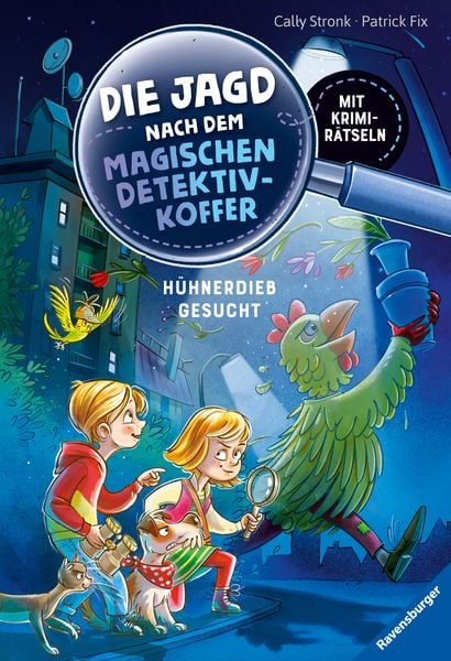 Die Jagd nach dem magischen Detektivkoffer, Band 3 - Hühnerdieb gesucht!, Gebundene Ausgabe von Cally Stronk, Ravensburger Verlag GmbH,