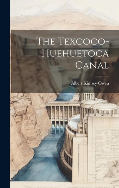 Produktbild: The Texcoco-Huehuetoca Canal