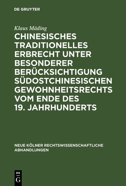 Produktbild: Chinesisches traditionelles Erbrecht unter besonderer Ber&uuml;cksichtigung s&uuml;dostchinesischen Gewohnheitsrechts vom Ende des 19. Jahrhunderts