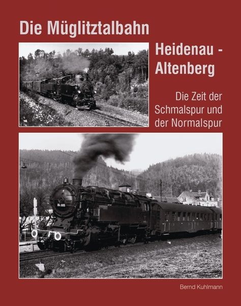 Die Müglitztalbahn Heidenau - Altenberg