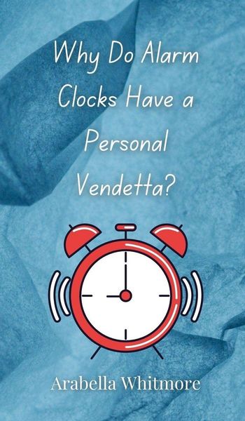 Produktbild: Why Do Alarm Clocks Have a Personal Vendetta?