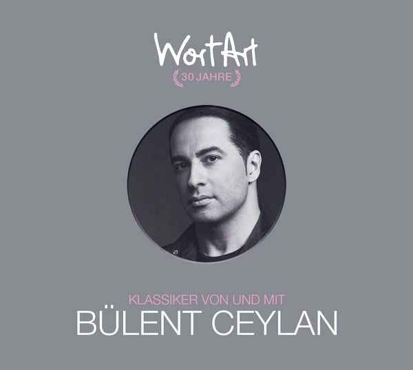 Produktbild: 30 Jahre WortArt &ndash; Klassiker von und mit B&uuml;lent Ceylan