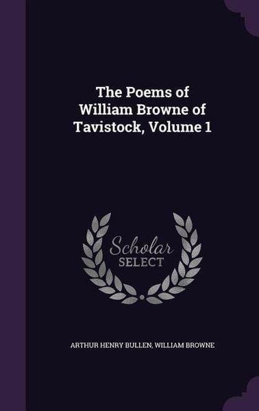Produktbild: The Poems of William Browne of Tavistock, Volume 1