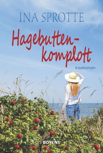 Hagebuttenkomplott, Taschenbuch von Ina Sprotte, Boyens Buchverlag GmbH & Co. KG, 978-3-8042-1559-7