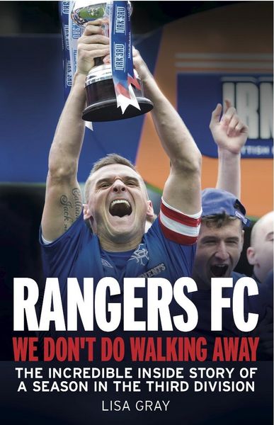 Produktbild: Rangers FC - We Don't Do Walking Away
