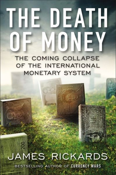 Produktbild: Rickards, J: The Death of Money