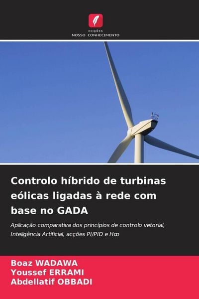 Produktbild: Controlo h&iacute;brido de turbinas e&oacute;licas ligadas &agrave; rede com base no GADA