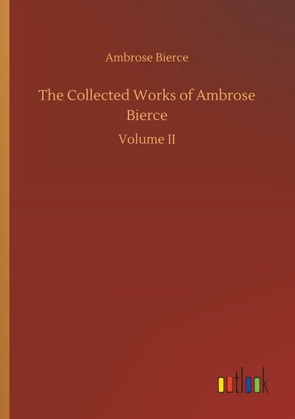 Produktbild: The Collected Works of Ambrose Bierce