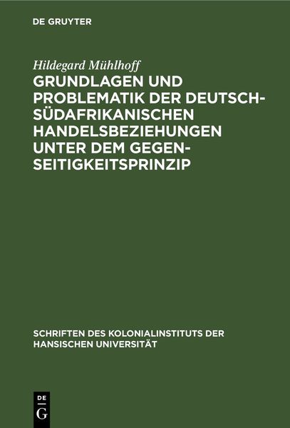 Produktbild: Grundlagen und Problematik der deutsch-s&uuml;dafrikanischen Handelsbeziehungen unter dem Gegenseitigkeitsprinzip