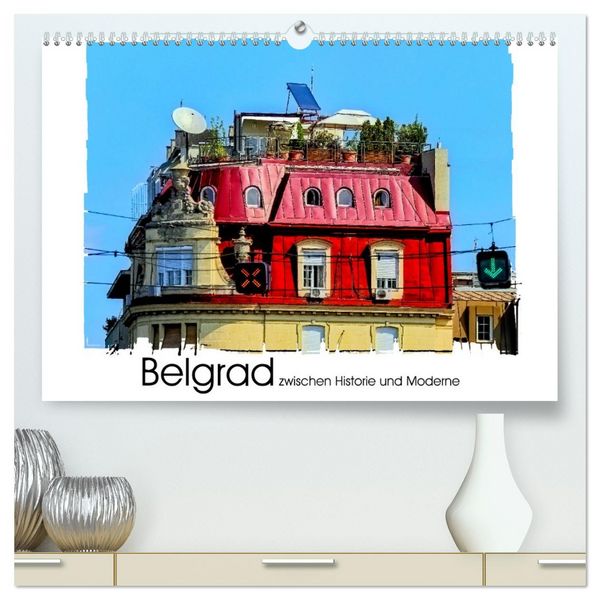Produktbild: Belgrad zwischen Historie und Moderne (hochwertiger Premium Wandkalender 2026 DIN A2 quer), Kunstdruck in Hochglanz