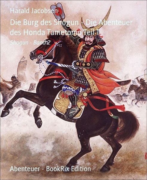 Produktbild: Die Burg des Shogun - Die Abenteuer des Honda Tametomo Teil 1