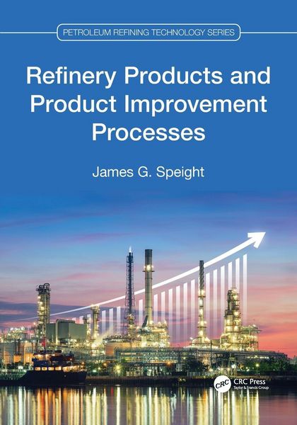 Produktbild: Refinery Products and Product Improvement Processes