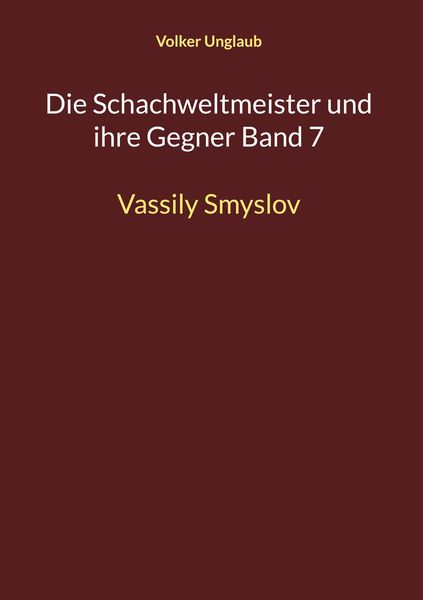 Produktbild: Die Schachweltmeister und ihre Gegner Band 7
