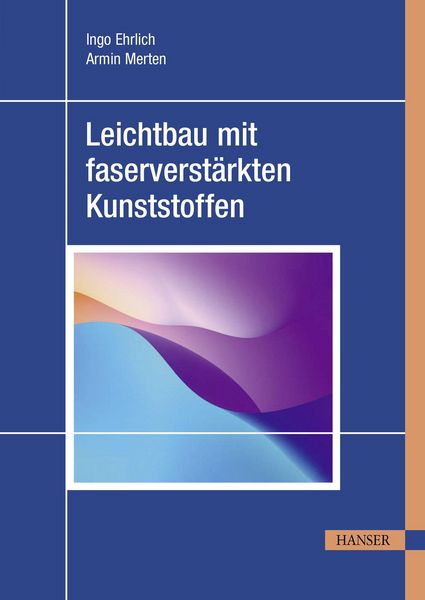 Produktbild: Leichtbau mit faserverst&auml;rkten Kunststoffen